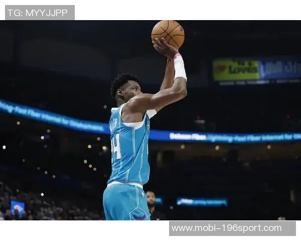 黄蜂总裁盛赞布兰登米勒攻防兼备期待其在更衣室展现领导力